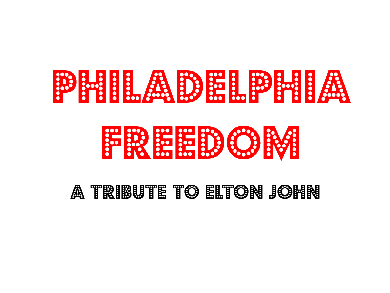Philadelphia Freedom: A Tribute To Elton John